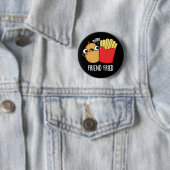 Friend Fried Funny French Fries Pun Dark BG Ronde Button 5,7 Cm (In situ)