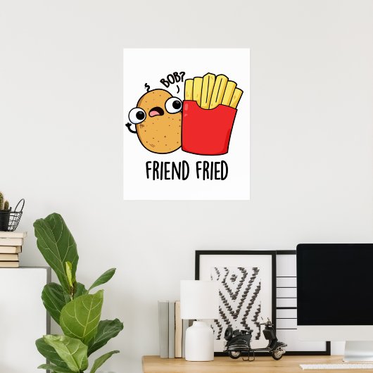 Friend Fried Funny French Fries Pun Poster (Thuiskantoor)