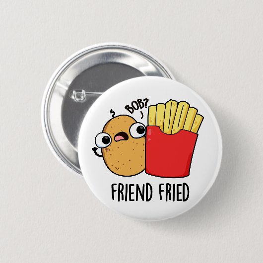 Friend Fried Funny French Fries Pun Ronde Button 5,7 Cm (Voorkant /achterkant)