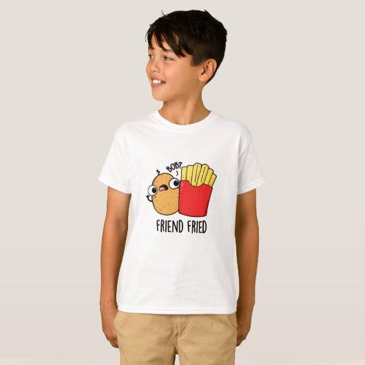 Friend Fried Funny French Fries Pun T-shirt (Voorkant volledig)