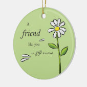 Friend Gift of God, Daisy on Green, Religious Keramisch Ornament (Links)