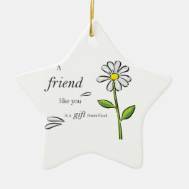Friend Gift of God, Daisy on Green, Religious Keramisch Ornament