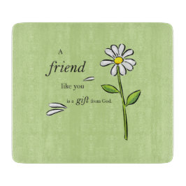 Friend Gift of God, Daisy on Green, Religious Snijplank