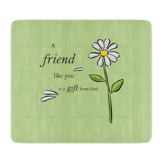 Friend Gift of God, Daisy on Green, Religious Snijplank (Voorkant)