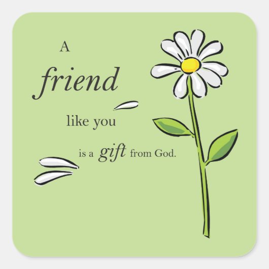 Friend Gift of God, Daisy on Green, Religious Vierkante Sticker (Voorkant)