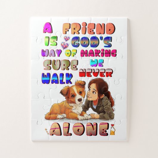 Friend Gods Way Of Making Sure We Never Walk Alone Legpuzzel (Verticaal)