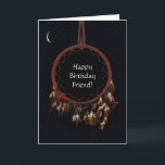Friend Happy Birthday Dream Catcher en Moon Kaart<br><div class="desc">Voor je vriend op hun verjaardag wens ik dat al hun dromen uitkomen met deze coole droomcatcher en Moon verjaardagskaart.</div>