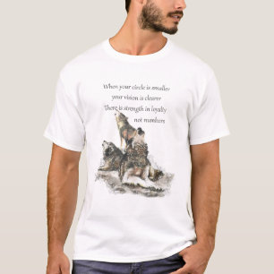 Friend Loyalty Wisdom Wolf Pack Quote T-shirt