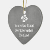 Friend Quote Keramisch Ornament (Links)