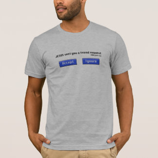 Friend Request Shirt