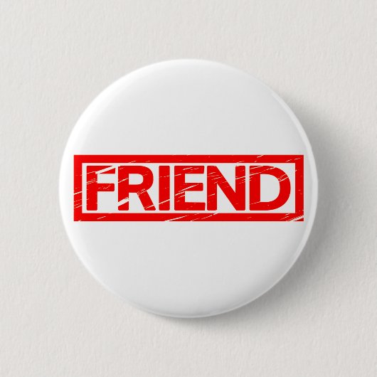 Friend Stamp Ronde Button 5,7 Cm (Voorkant)