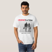 Friendcation voegt foto T-Shirt toe (Voorkant volledig)