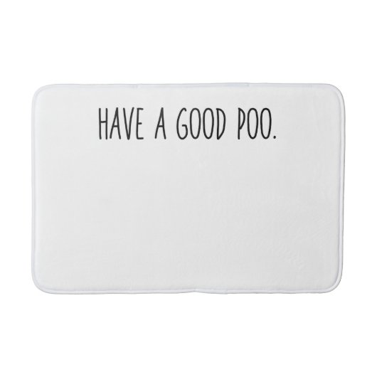 Friendly Bathroom Mat - Have a Good Poo. (Voorkant)