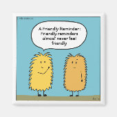 Friendly Reminder Magnet (Voorkant)