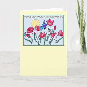 Friends are Flowers In the Garden of Life Kaart