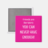 Friends are like fabric magneet (Voorkant / Achterkant)