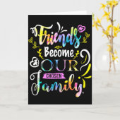 Friends Become Our Chosen Family Friendship Funny  Kaart (Gele Bloem)