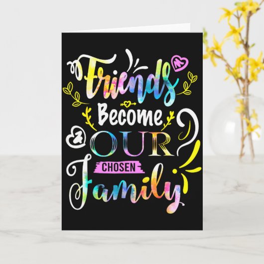 Friends Become Our Chosen Family Friendship Funny  Kaart (Gele Bloem)