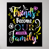Friends Become Our Chosen Family Friendship Funny Poster (Voorkant)