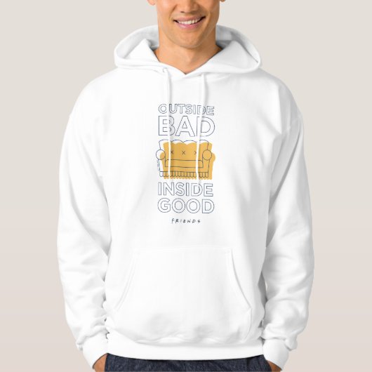 FRIENDS™ | Buiten Slecht, Binnen Goed Hoodie (Voorkant)