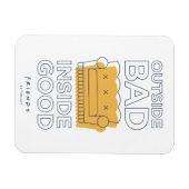 FRIENDS™ | Buiten Slecht, Inside Good Magneet (Horizontaal)