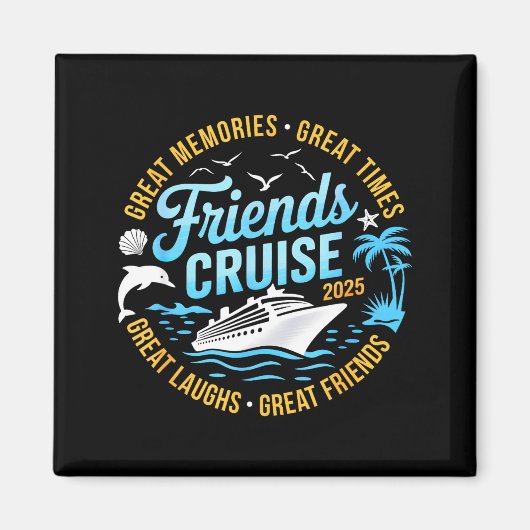 Friends Cruise 2025 Matching Group Vacation Trip C Magneet (Voorkant)