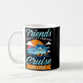 Friends Don't Cruise Alone Funny Cruising Ship Mat Koffiemok (Links)
