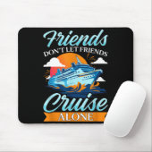 Friends Don't Cruise Alone Funny Cruising Ship Mat Muismat (Met muis)