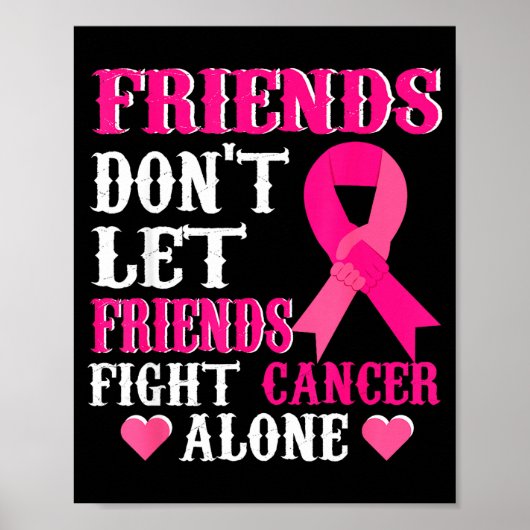 Friends Don't Fight Alone Breast Cancer Awareness  Poster (Voorkant)