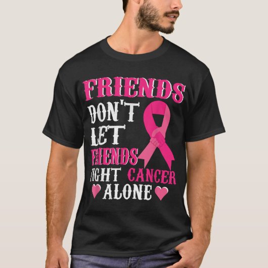 Friends Don'T Fight Alone Breast Cancer Awareness T-shirt (Voorkant)