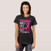 Friends Don't Fight Alone Breast Cancer Awareness T-shirt (Voorkant volledig)