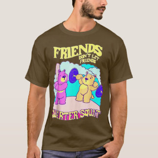 Friends Dont laat vriendenklooster van het kwartpl T-shirt