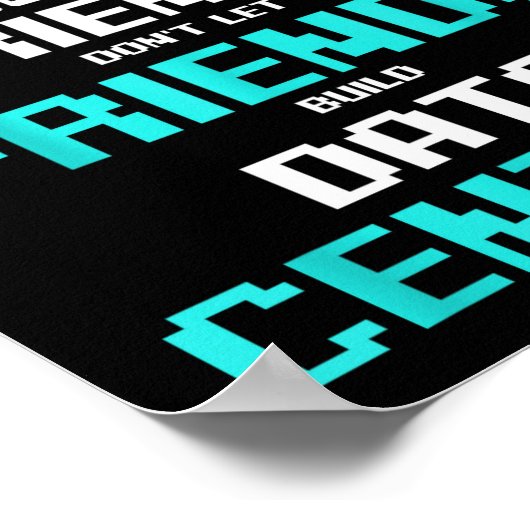 Friends Don't Let Friends Build Data Center Progra Poster (Hoek)