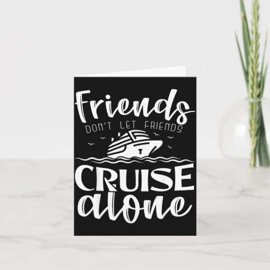 Friends Don't Let Friends Cruise Alone Clic Cruise Kaart (Voorkant)
