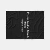 Friends Dont Let Friends Drink Virginia Wine  Fleece Deken (Voorkant (Horizontaal))