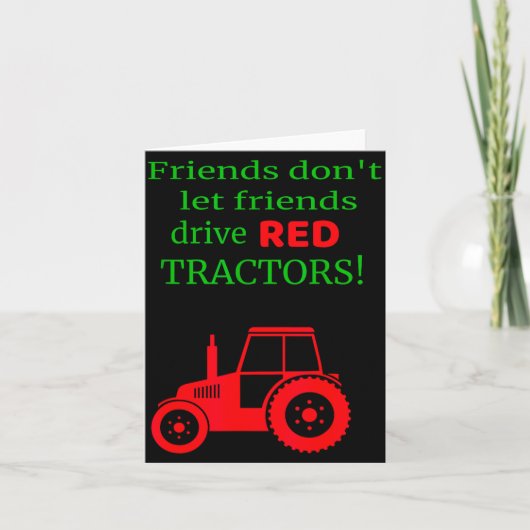 Friends Dont Let Friends Drive Red Tractors  Kaart (Voorkant)
