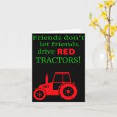 Friends Dont Let Friends Drive Red Tractors  Kaart (Gele Bloem)