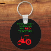 Friends Dont Let Friends Drive Red Tractors  Sleutelhanger (Voorkant)