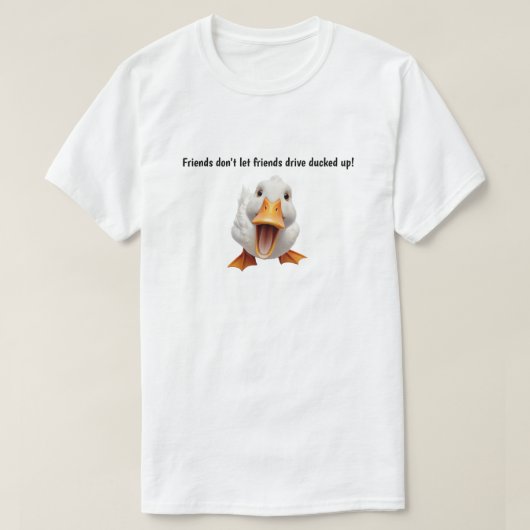 Friends Don't Let Friends Drive T-shirt (Design voorkant)