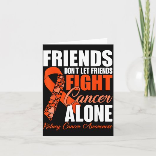 Friends Don't Let Friends Fight Cancer Alone Kidne Kaart (Voorkant)