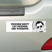 FRIENDS DONT LET FRIENDS GEBRUIK WINDOWS T-shirt Bumpersticker (Op auto)