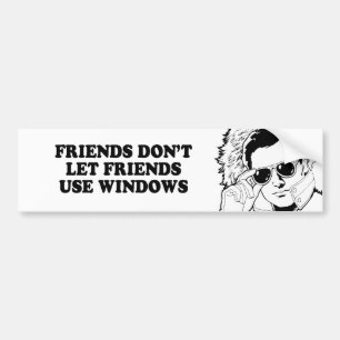 FRIENDS DONT LET FRIENDS GEBRUIK WINDOWS T-shirt Bumpersticker