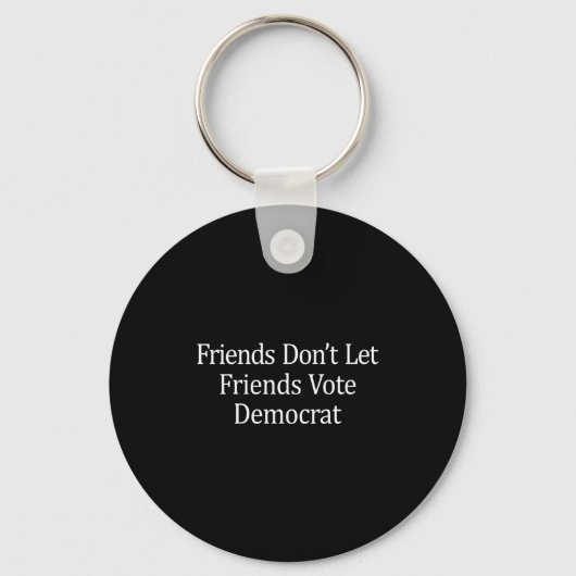Friends Don't Let Friends Vote Democrat - Long Sle Sleutelhanger (Voorkant)