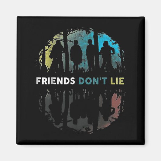 Friends Don't Lie Gift Fandom For Kids Mens Women  Magneet (Voorkant)