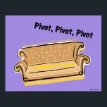 FRIENDS™ | Draaien Poster<br><div class="desc">Deze leuke grafische functie is de Ross' bank en het iconische citaat,  'Pivot'</div>