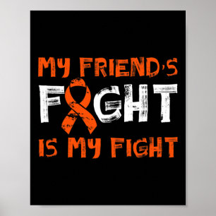 Friend's Fight My Fight Blood Cancer Leukemia Awar Poster