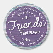 Friends Forever Keepomwille Magneet (Voorkant)