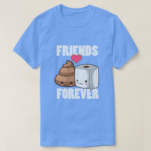 Friends Forever Poop en Toilet Paper Humor T-shirt (Design voorkant)