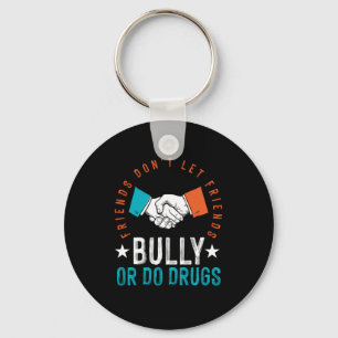 Friends Friendship Bully Stop pesterijen tegen dru Sleutelhanger