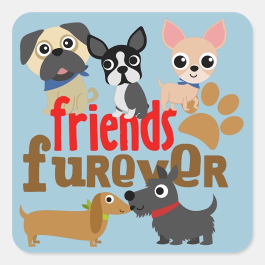 Friends Furever Dogs Puppies Vierkante Sticker (Voorkant)
